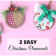 2 Easy Christmas Ornament Ideas